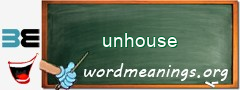 WordMeaning blackboard for unhouse